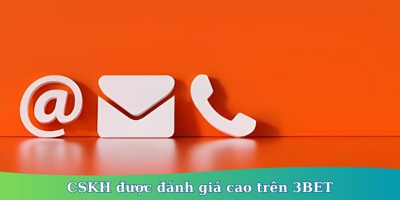 CSKH 3BET chuyên nghiệp