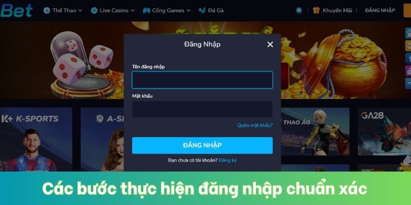 Các bước thực hiện đăng nhập chuẩn xác