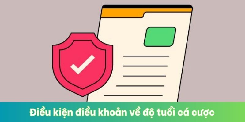 Điều kiện điều khoản về độ tuổi cá cược