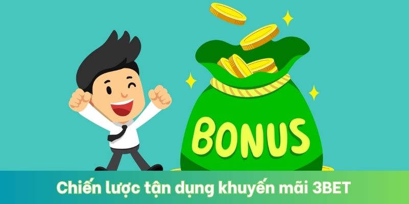Chiến lược tận dụng khuyến mãi 3BET